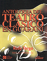 ANTOLOGIA DEL TEATRO CLASICO EN GUARANI