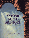 ANTONIO RUIZ DE MONTOYA ANTONIO RUIZ DE MONTOYA