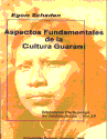 ASPECTOS_FUNDAMENTALES_DE_LA_CULTURA_GUARANI