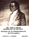 DR JOSE GASPAR RODRIGUEZ DE FRANCIA