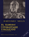 EL GUARANI CONQUISTADO Y REDUCIDO EL GUARANI CONQUISTADO Y REDUCIDO
