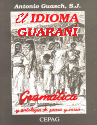 EL IDIOMA GUARAN ANTONIO GUASCH EL IDIOMA GUARAN ANTONIO GUASCH