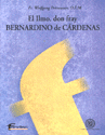 EL ILMO DON FRAY BERNARDINO DE CARDENAS EL ILMO DON FRAY BERNARDINO DE CARDENAS