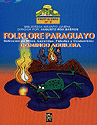 FOLKLORE PARAGUAYO FOLKLORE PARAGUAYO