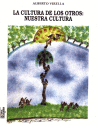 LA CULTURA DE LOS DE OTROS LA CULTURA DE LOS DE OTROS