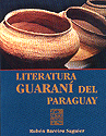 LITERATURA GUARANI LITERATURA GUARANI