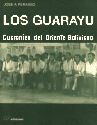 LOS GUARAYU ORIENTE BOLIVIANO LOS GUARAYU ORIENTE BOLIVIANO