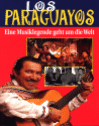 LOS PARAGUAYOS EINE MUSIK