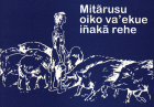 MITARUSU OIKO VAEKUE INAKA REHE