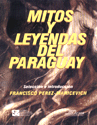 MITOS Y LEYENDAS DEL PARAGUAY