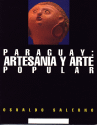 PARAGUAY ARTESANIA Y ARTE PARAGUAY ARTESANIA Y ARTE