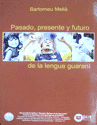 PASADO PRESENTE Y FUTURO DE LA LENGUA GUARANI