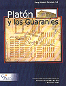 PLATON Y LOS GUARANIES PLATON Y LOS GUARANIES