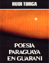 POESIA PARAGUAYA EN GUARANI POESIA PARAGUAYA EN GUARANI