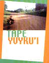 TAPE YVYKUI TAPE YVYKUI